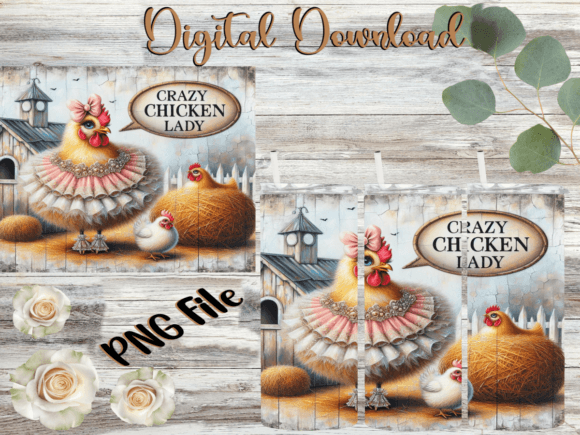 Crazy Chicken Lady Tumbler Graphics & Tumbler Wraps