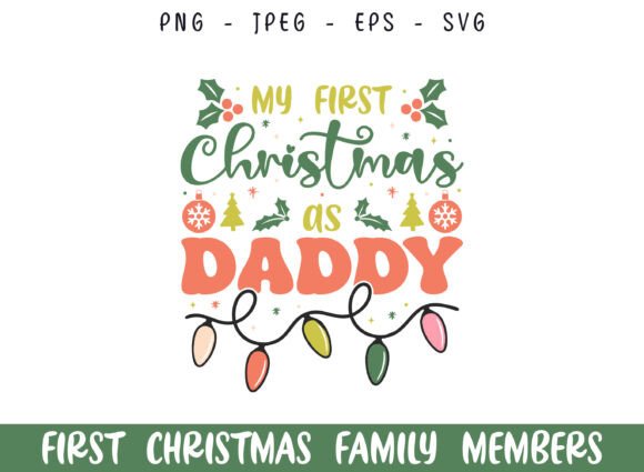 First Merry Christmas As Daddy Graphics for Crafts