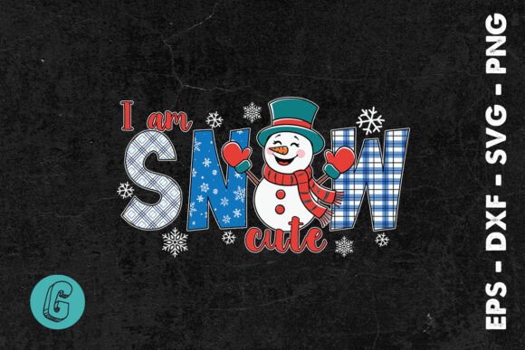 I Am Snow Cute Merry Xmas SVG: Graphics & Print Templates